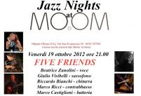 19 ottobre 2012 - 4friends + Guests al MOOM